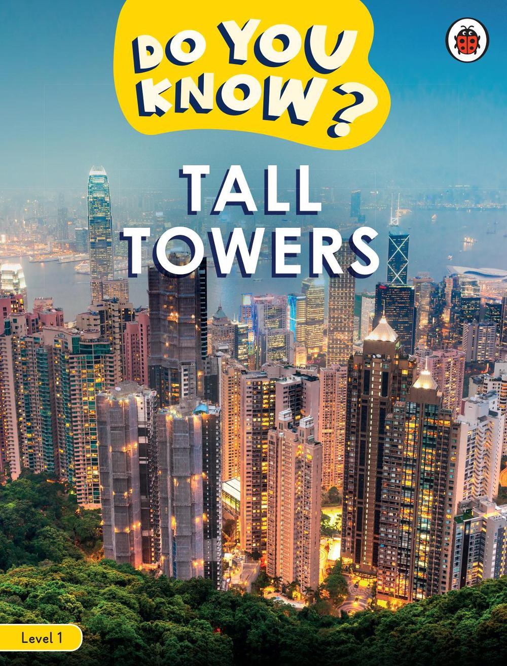 Do You Know? Level 1 - Tall Towers by Ladybird - ISBN: 9780241503386