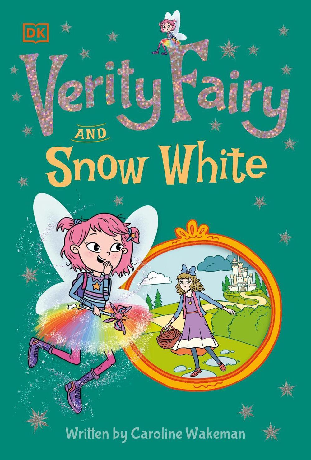 Verity Fairy: Snow White by Caroline Wakeman - ISBN: 9780241503454