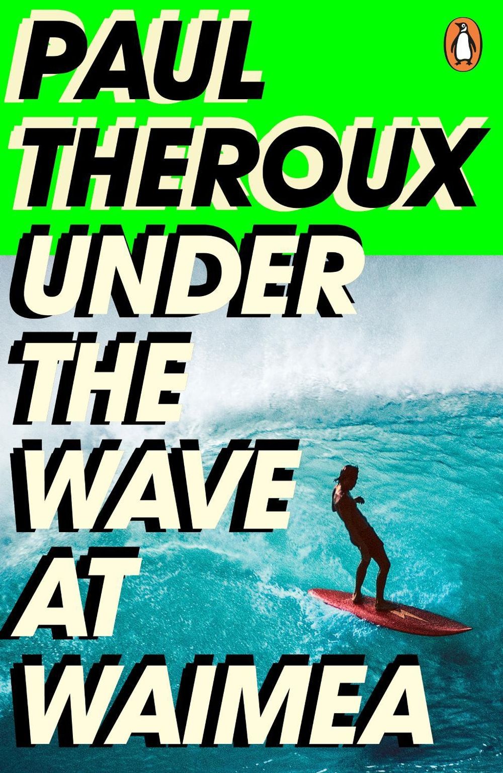 Under the Wave at Waimea by Paul Theroux - ISBN: 9780241504468