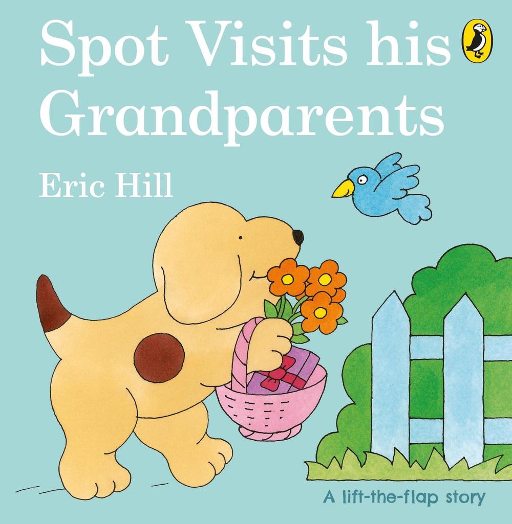 Spot Visits His Grandparents, 9780241506110