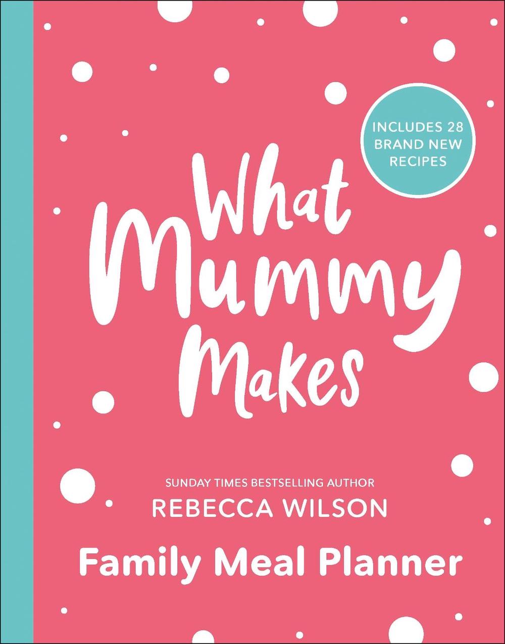 What Mummy Makes Family Meal Planner, 9780241507544