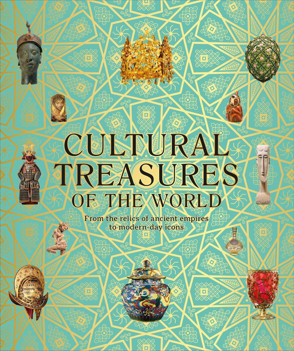 Cultural Treasures of the World by DK - ISBN: 9780241508923