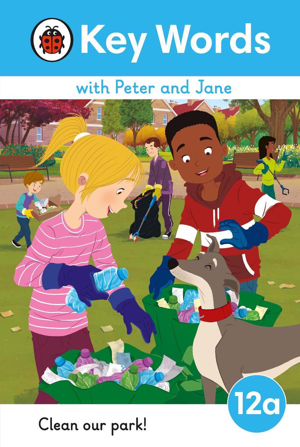 Key Words with Peter and Jane Level 12a – Clean Our Park! by Ladybird - ISBN: 9780241511060