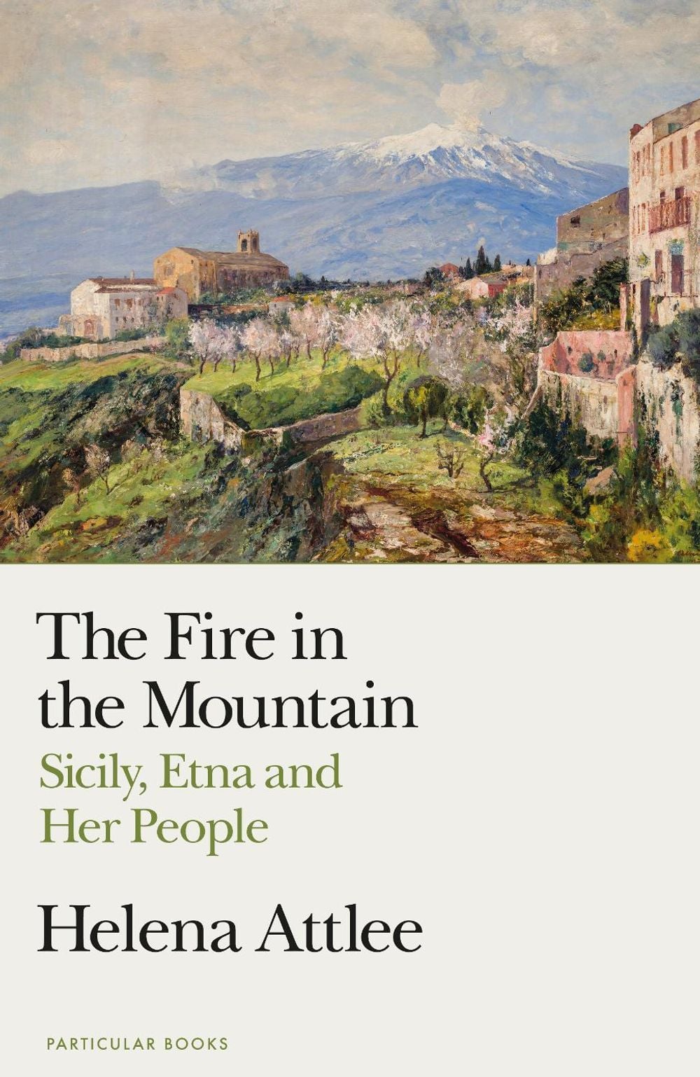 The Fire in the Mountain by Helena Attlee - ISBN: 9780241514399