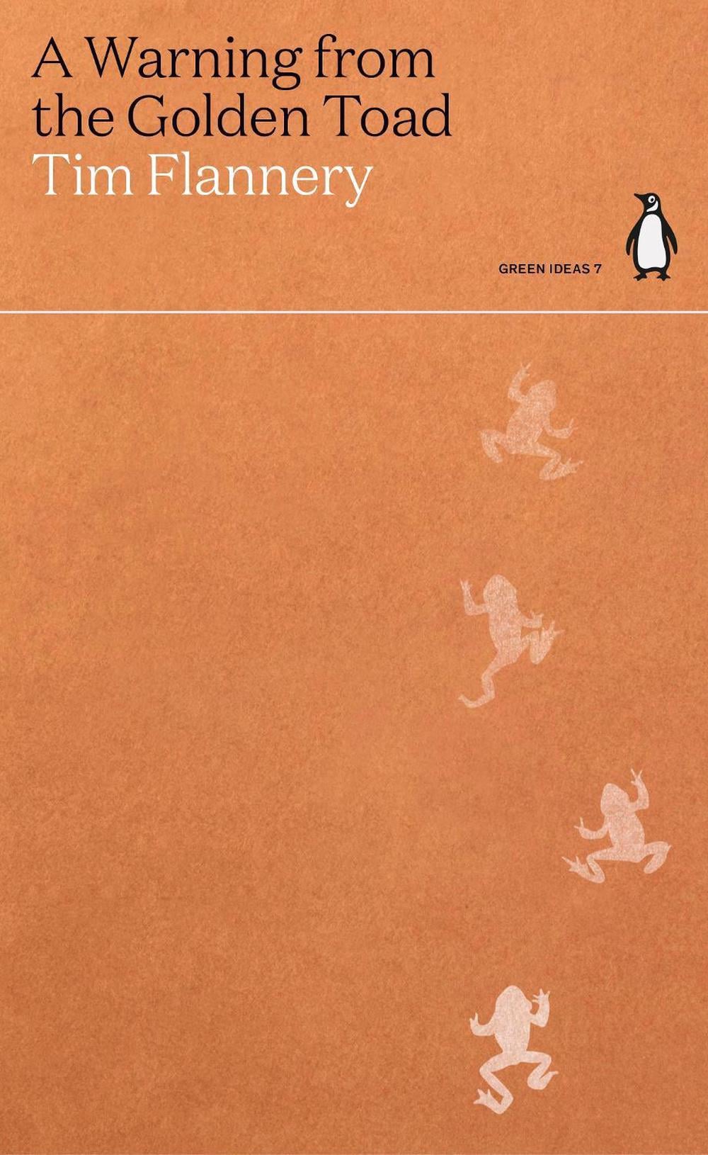 A Warning from the Golden Toad by Tim Flannery - ISBN: 9780241514436