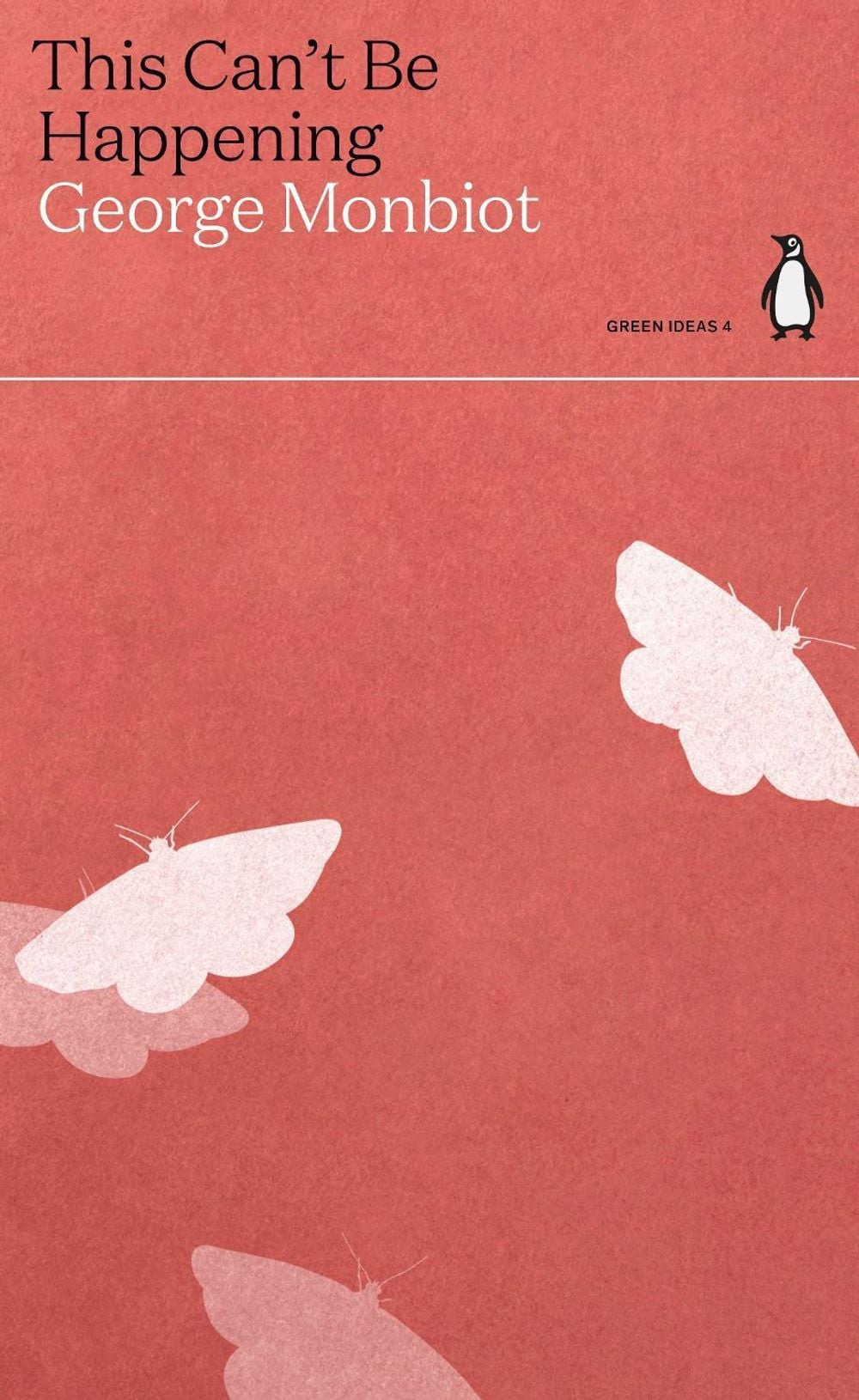 This Can't Be Happening by George Monbiot - ISBN: 9780241514634