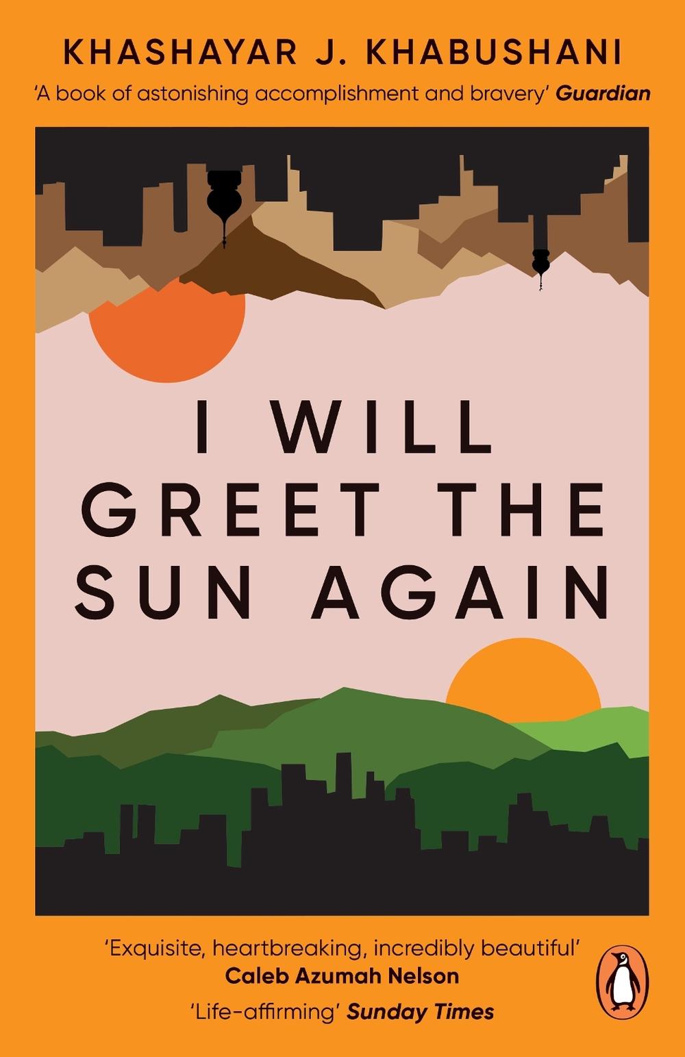 I Will Greet the Sun Again by Khashayar J. Khabushani - ISBN: 9780241514740