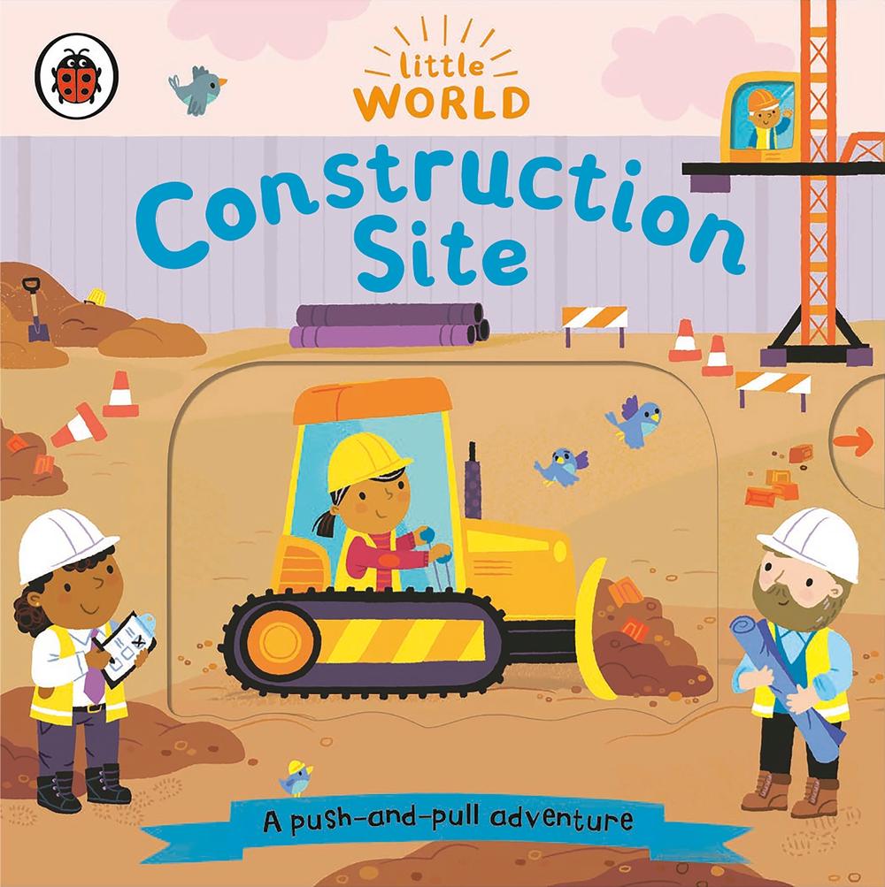 Construction Site: A Push-and-Pull Adventure, 9780241514849