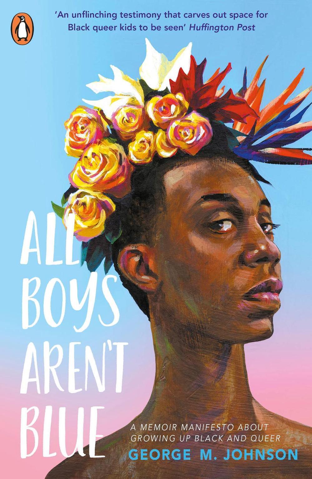 All Boys Aren't Blue by George M. Johnson - ISBN: 9780241515037