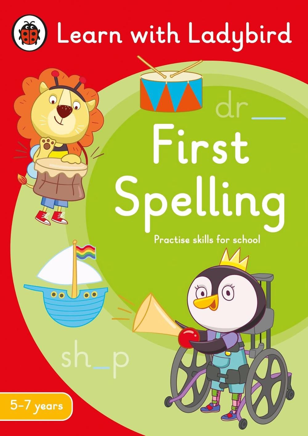 First Spelling: A Learn with Ladybird Activity Book 5-7 years by Ladybird - ISBN: 9780241515228