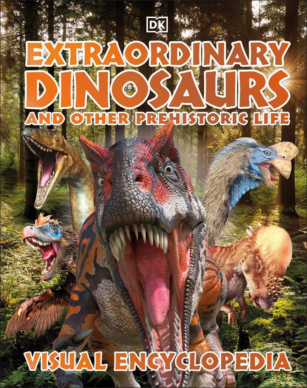 Extraordinary Dinosaurs and Other Prehistoric Life by DK - ISBN: 9780241515341