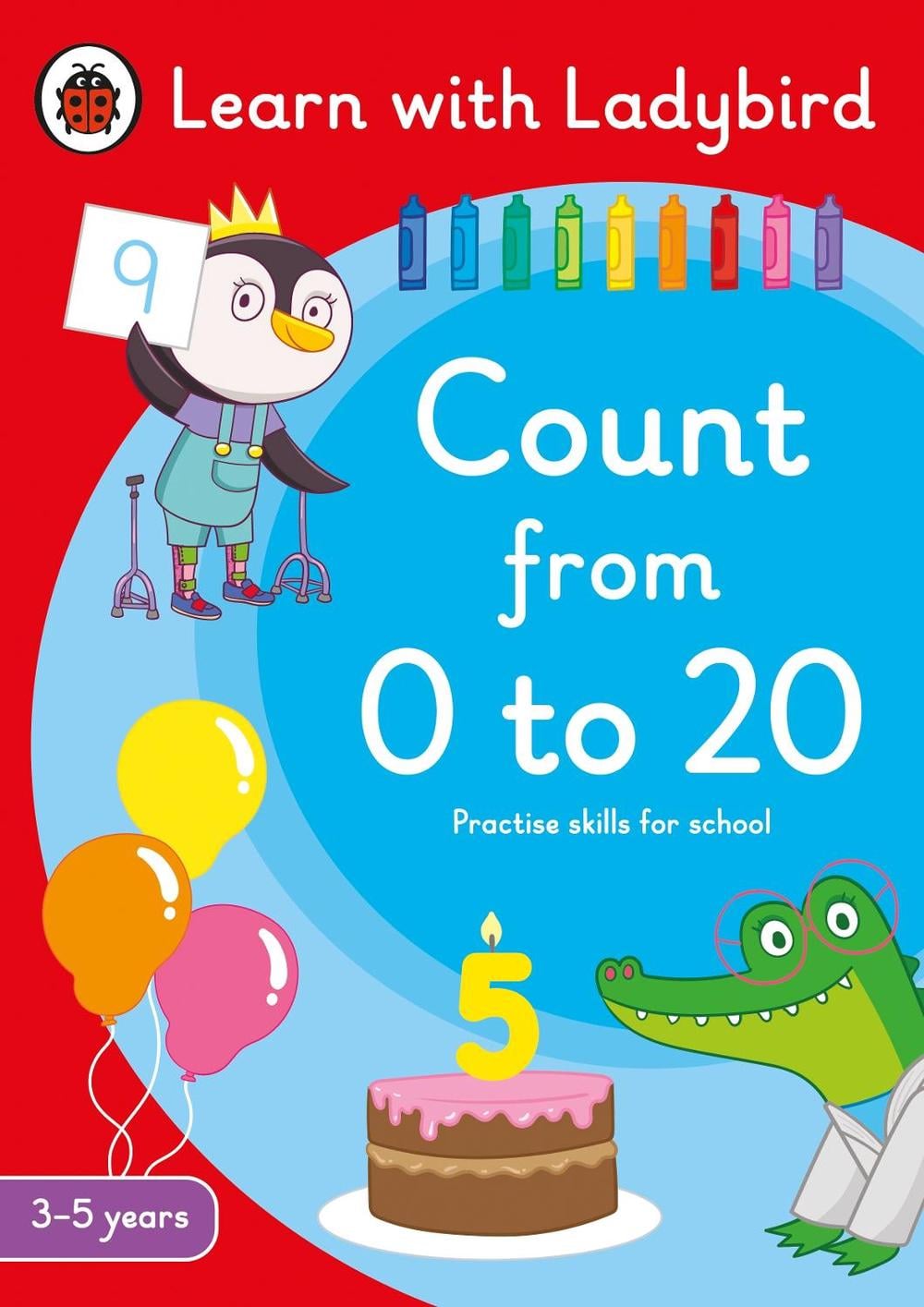 Count from 0 to 20: A Learn with Ladybird Activity Book 3-5 years by Ladybird - ISBN: 9780241515556