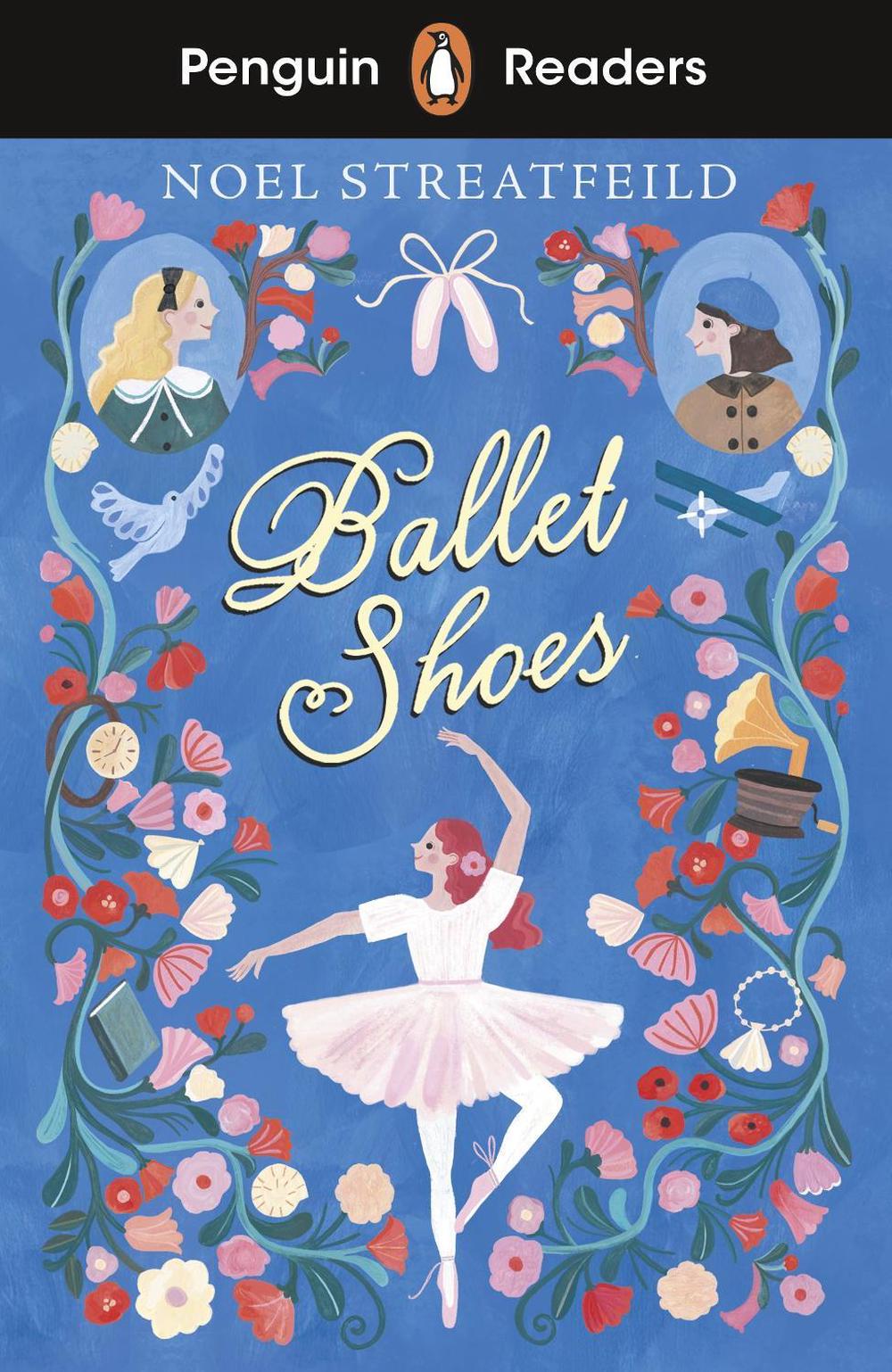Penguin Readers Level 2: Ballet Shoes (ELT Graded Reader) by Noel Streatfeild - ISBN: 9780241520659