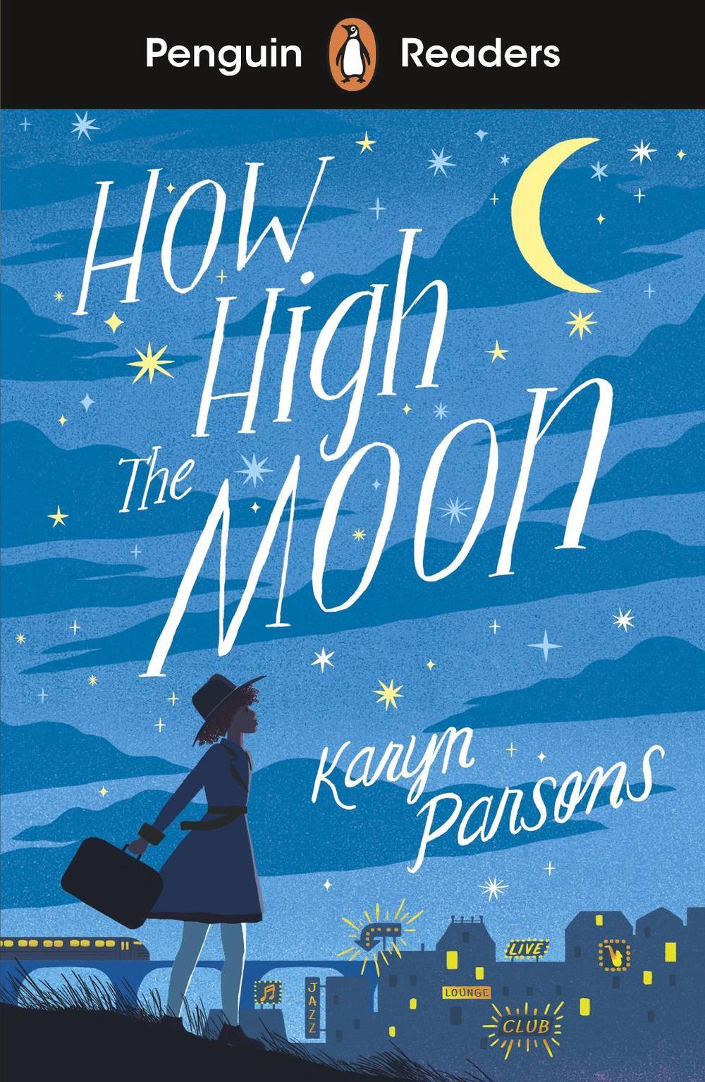 Penguin Readers Level 4: How High The Moon (ELT Graded Reader) by Karyn Parsons - ISBN: 9780241520727