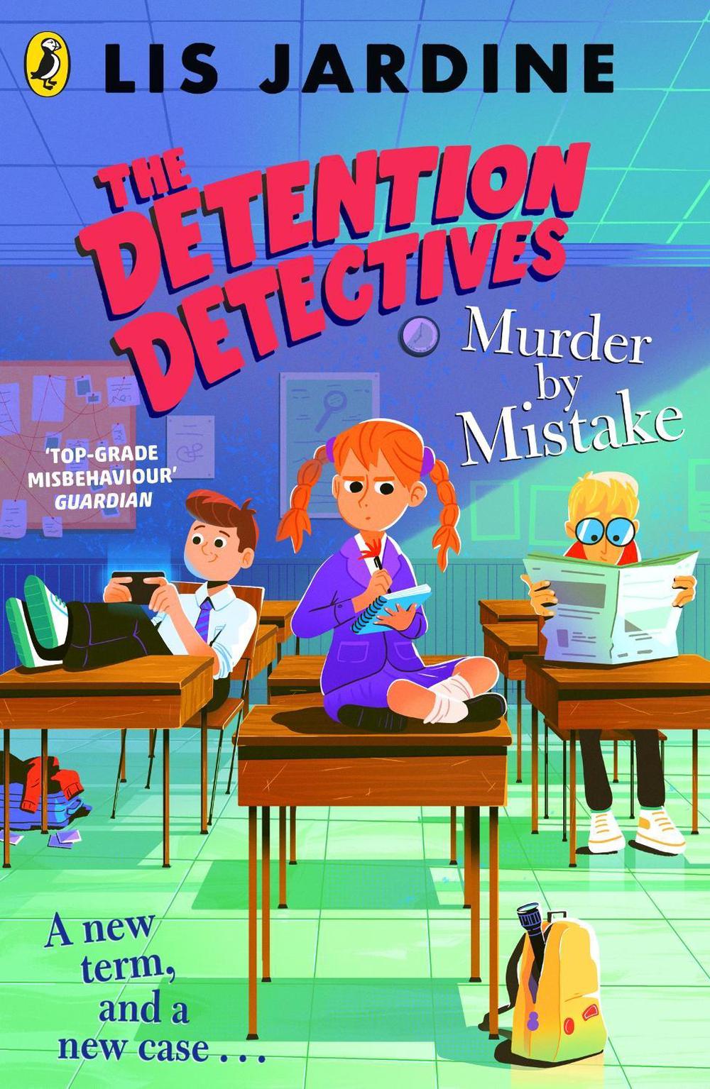 The Detention Detectives: Murder By Mistake by Lis Jardine - ISBN: 9780241523407