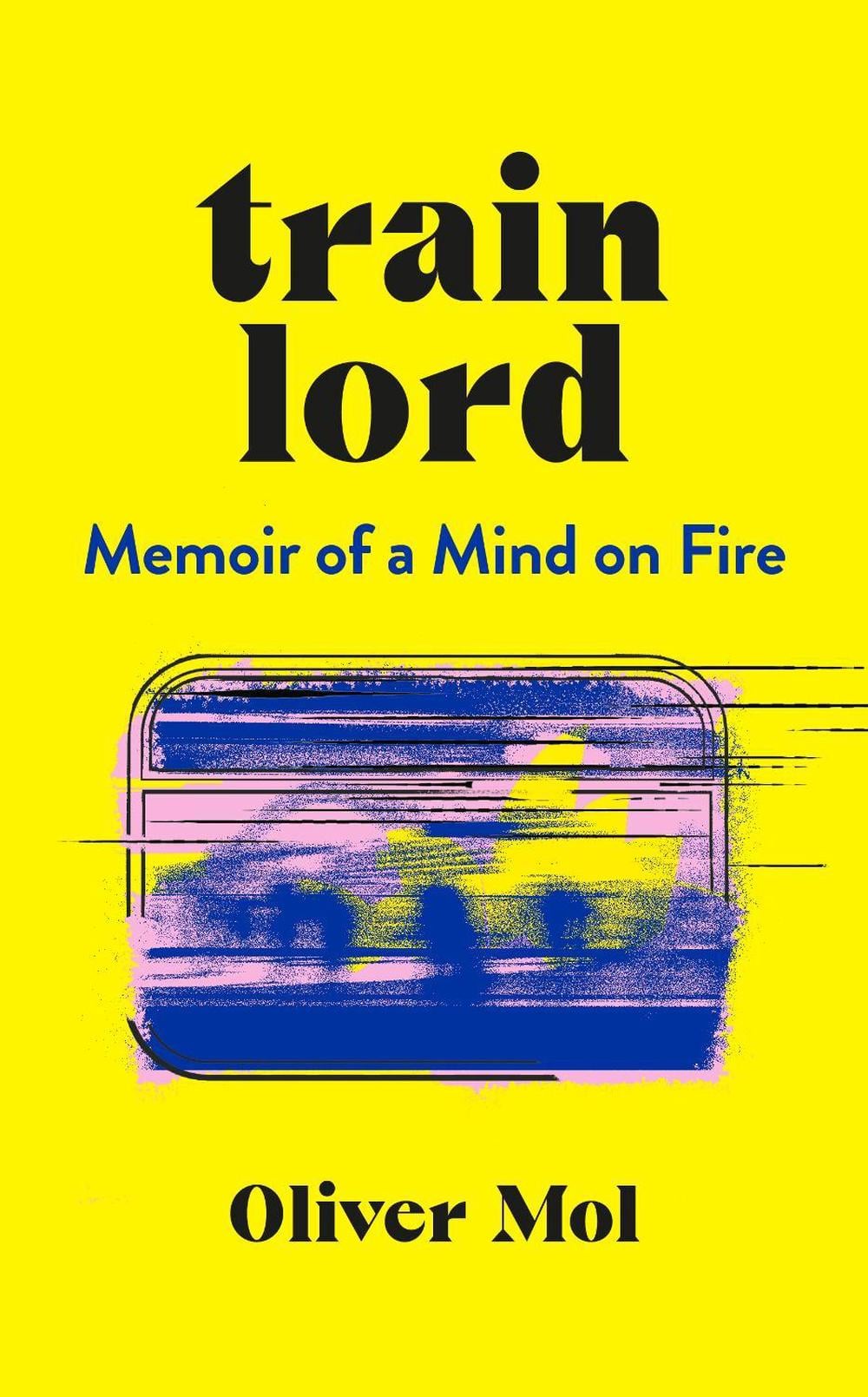 Train Lord by Oliver Mol - ISBN: 9780241525074