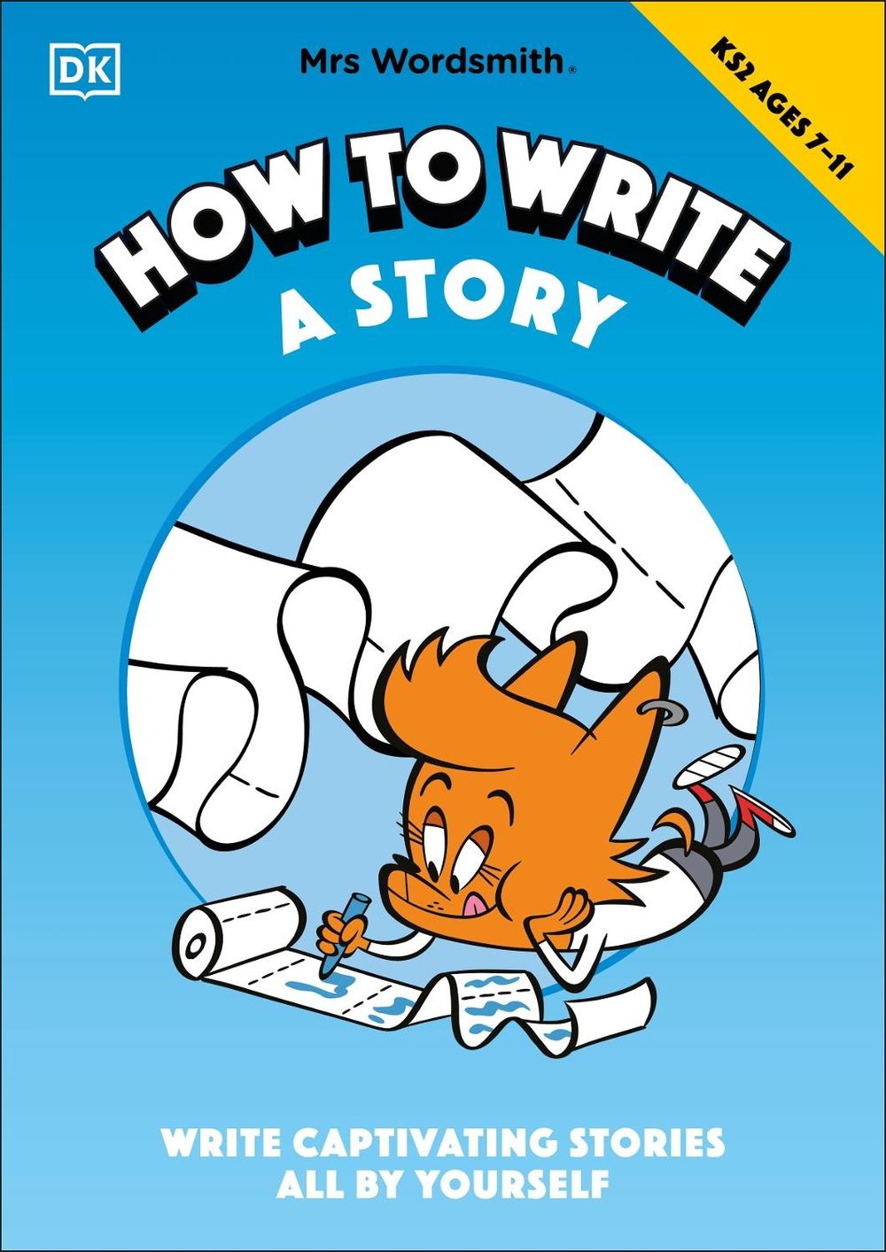 Mrs Wordsmith How To Write A Story, Ages 7-11 (Key Stage 2) by Mrs Wordsmith - ISBN: 9780241527146