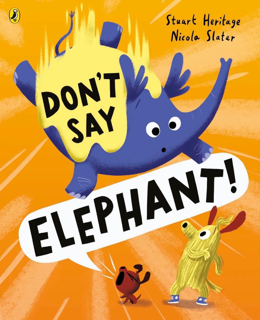 Don't Say Elephant! by Stuart Heritage - ISBN: 9780241529584
