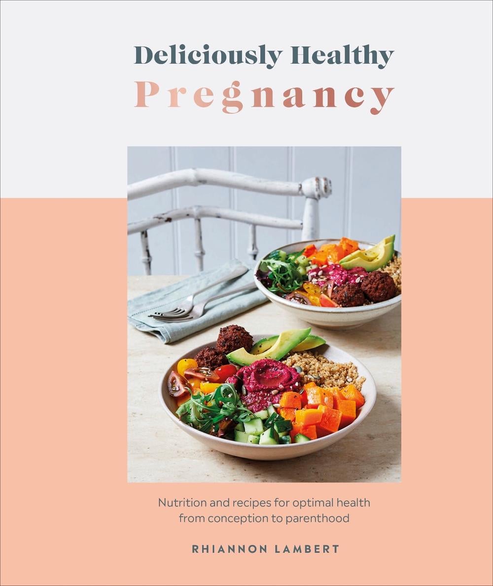 Deliciously Healthy Pregnancy by Rhiannon Lambert - ISBN: 9780241530566