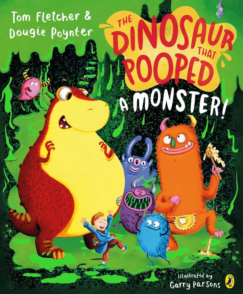 The Dinosaur that Pooped a Monster! by Tom Fletcher - ISBN: 9780241531983