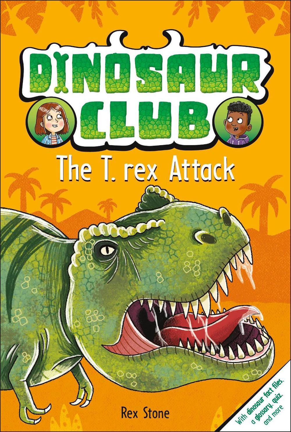 Dinosaur Club: The T. Rex Attack by Rex Stone - ISBN: 9780241533406