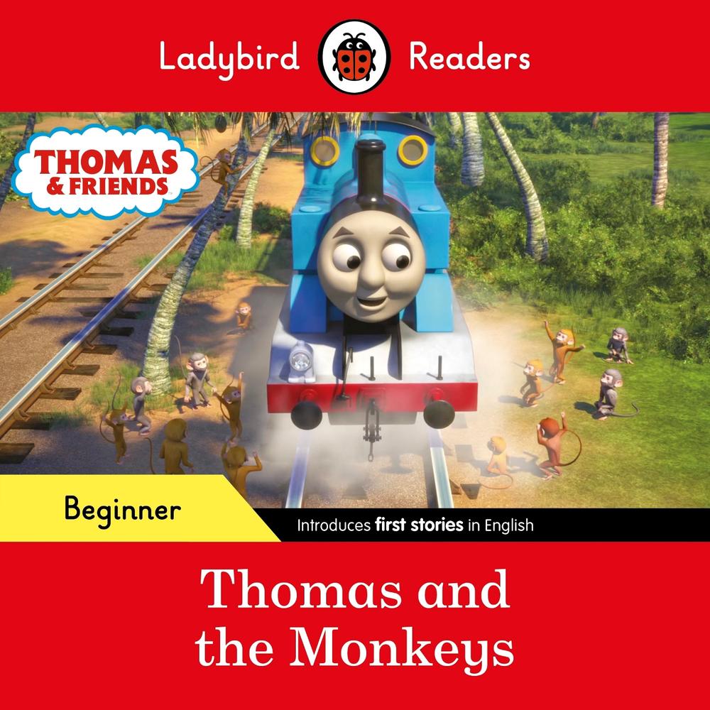 Ladybird Readers Beginner Level - Thomas the Tank Engine - Thomas and the Monkeys (ELT Graded Reader) by Ladybird - ISBN: 9780241533666