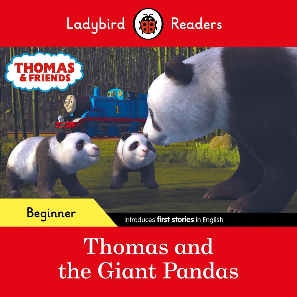 Ladybird Readers Beginner Level - Thomas the Tank Engine - Thomas and the Giant Pandas (ELT Graded Reader) by Ladybird - ISBN: 9780241533673