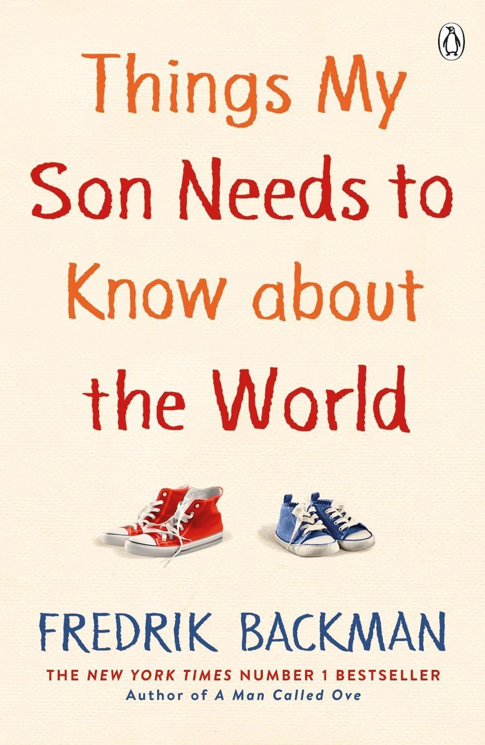 Things My Son Needs to Know About The World by Fredrik Backman - ISBN: 9780241534779