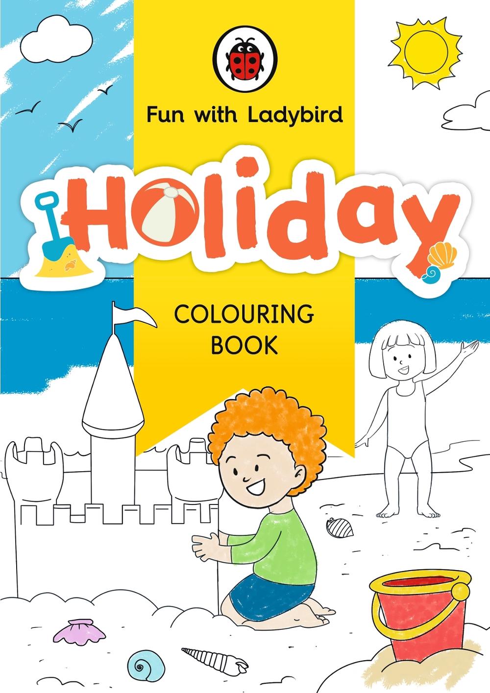 Fun With Ladybird: Colouring Book: Holiday by Ladybird - ISBN: 9780241535035