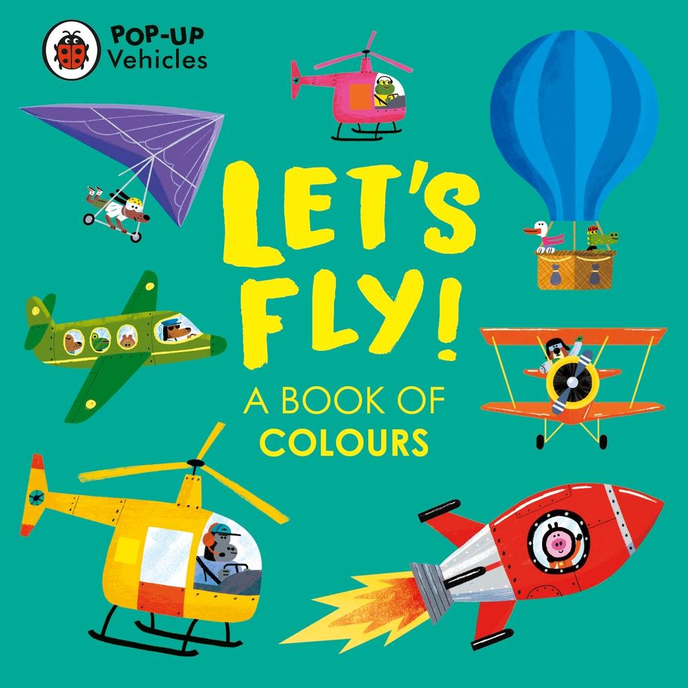 Pop-Up Vehicles: Let's Fly! by Ladybird - ISBN: 9780241535462