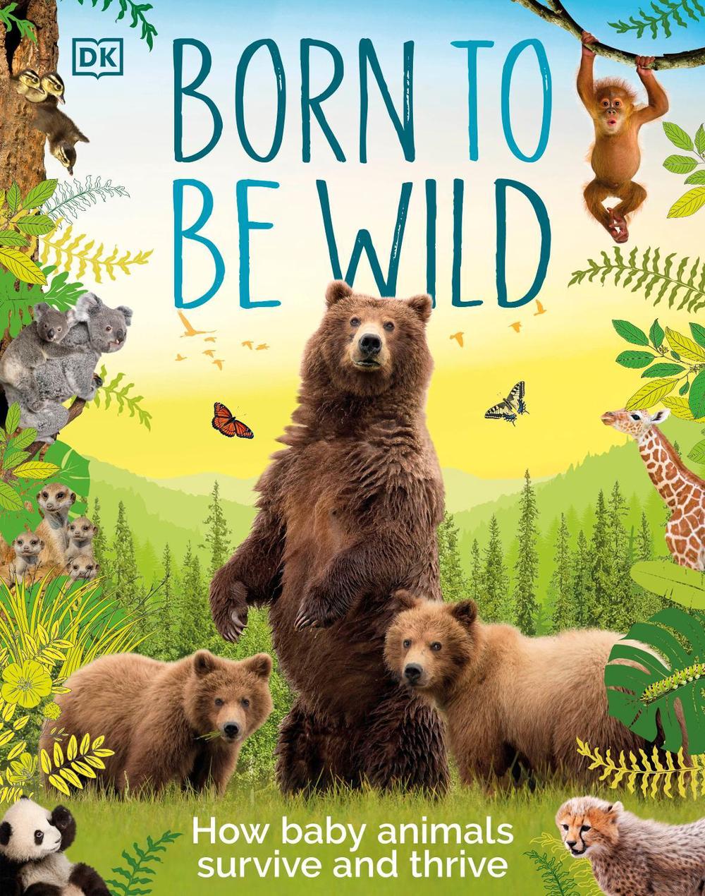 Born to be Wild by DK - ISBN: 9780241536360