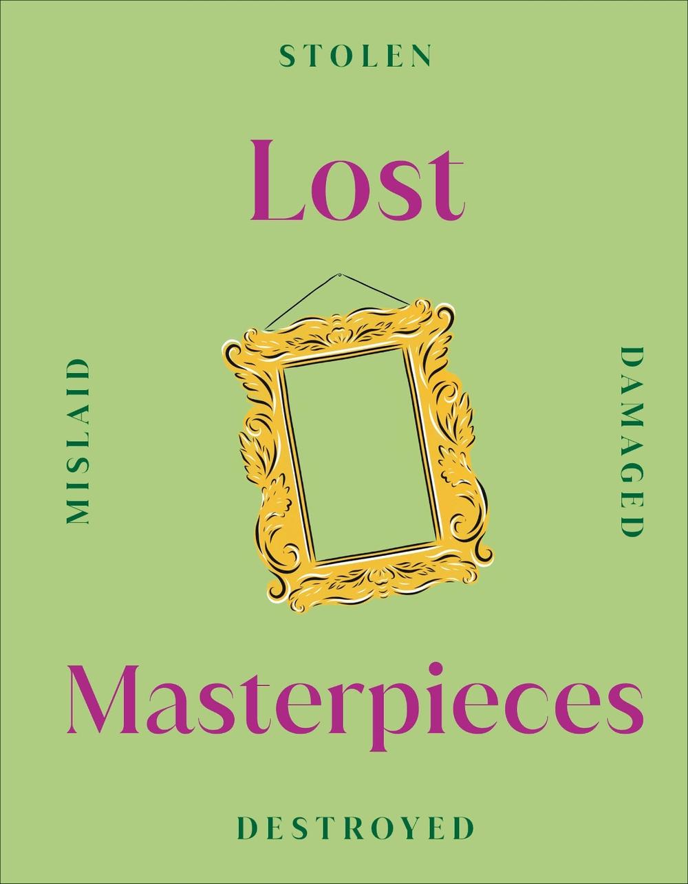 Lost Masterpieces by DK - ISBN: 9780241536421
