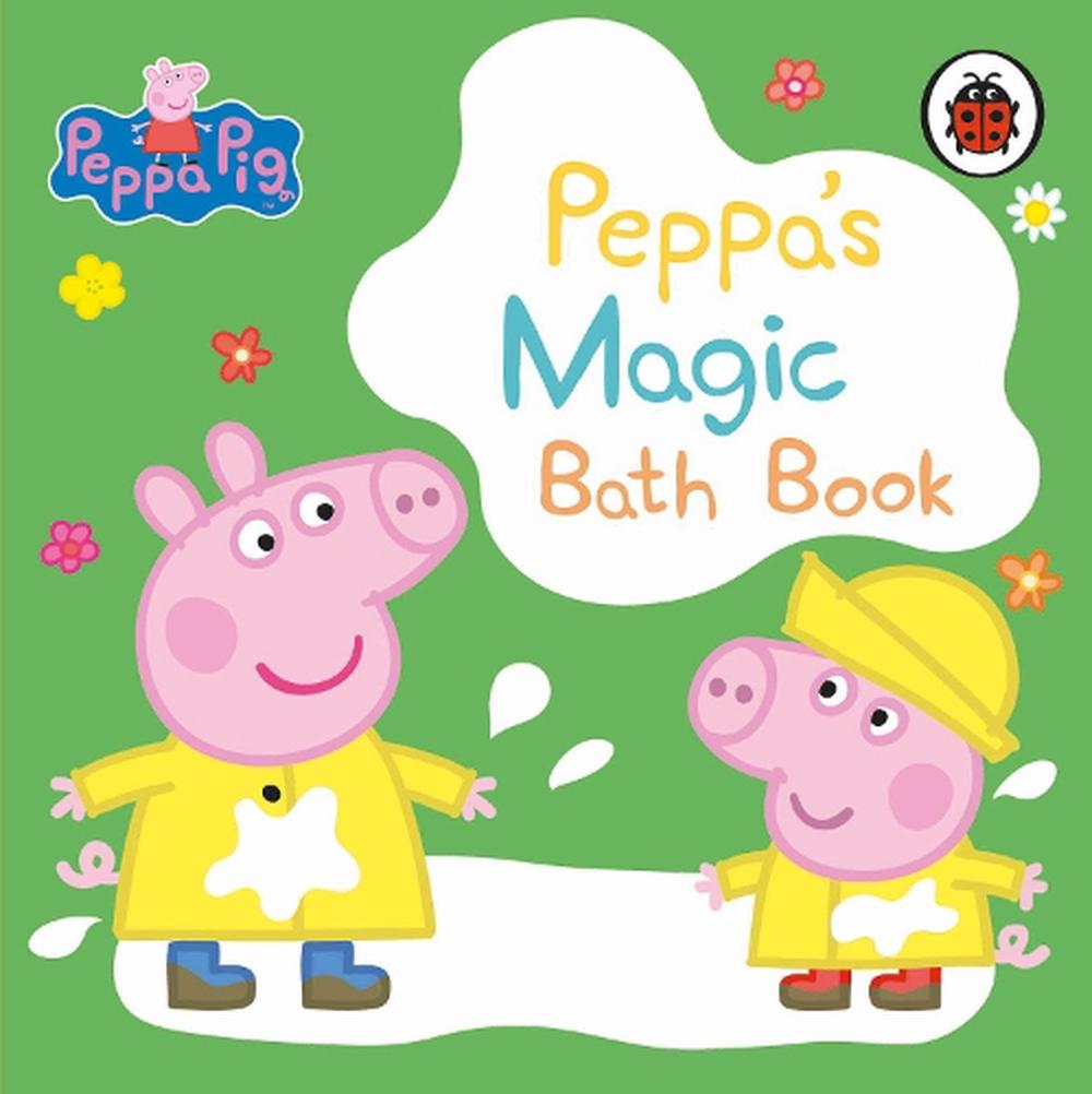 Peppa Pig: Peppa's Magic Bath Book by Peppa Pig, Cloth/Bath Books ...