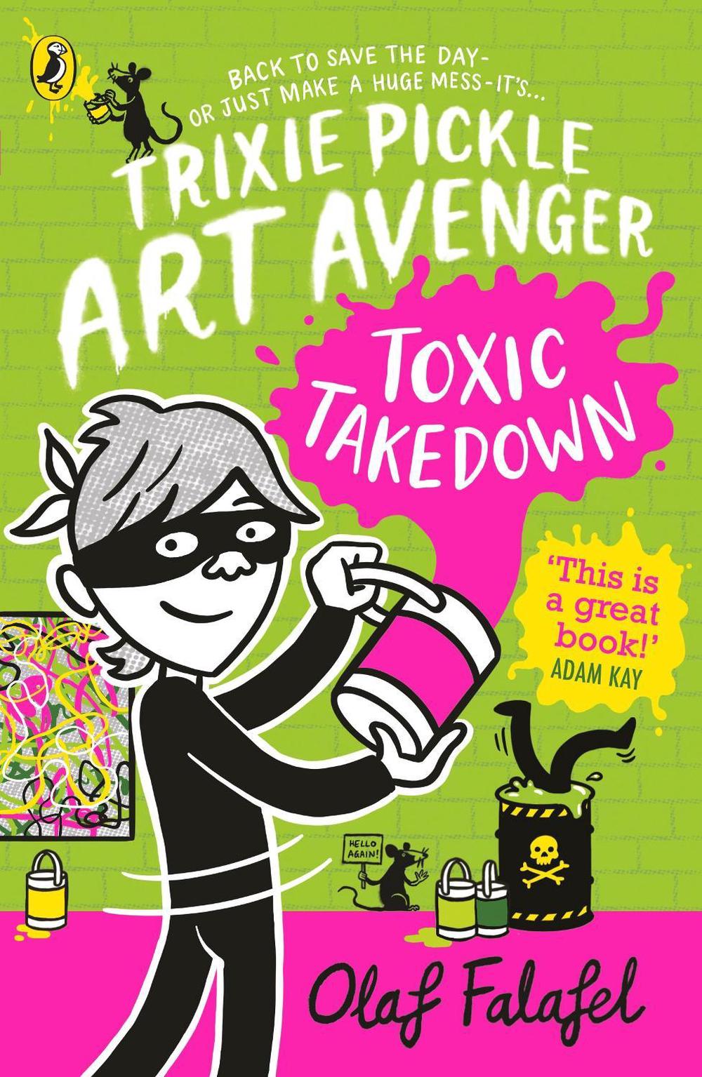 Trixie Pickle Art Avenger: Toxic Takedown by Olaf Falafel - ISBN: 9780241537664
