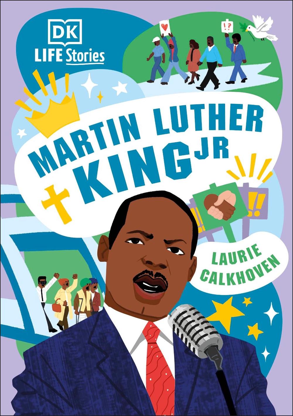 DK Life Stories: Martin Luther King Jr by Laurie Calkhoven - ISBN: 9780241538333
