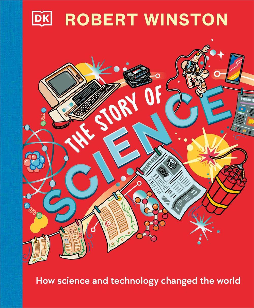 Robert Winston: The Story of Science by Robert Winston - ISBN: 9780241538548