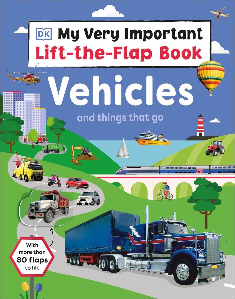 My Very Important Lift-the-Flap Book: Vehicles and Things That Go by DK - ISBN: 9780241538715