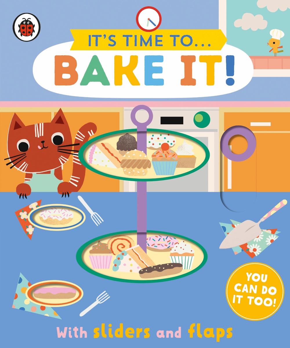 It's Time to... Bake It! by Ladybird - ISBN: 9780241538845