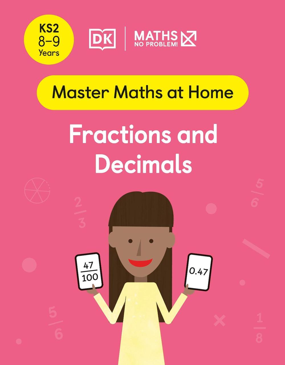 Maths — No Problem! Fractions and Decimals, Ages 8-9 (Key Stage 2) by Maths — No Problem! - ISBN: 9780241539354