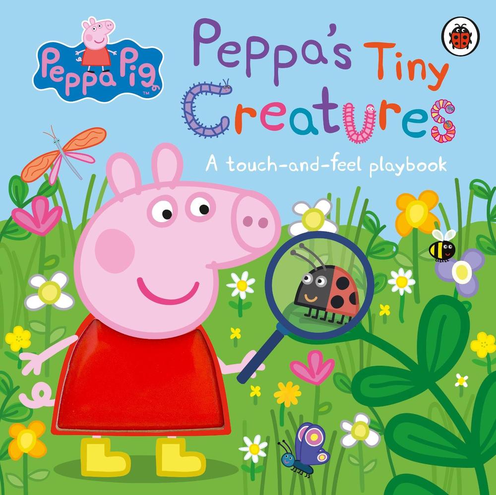 Peppa Pig: Peppa's Tiny Creatures by Peppa Pig - ISBN: 9780241543375