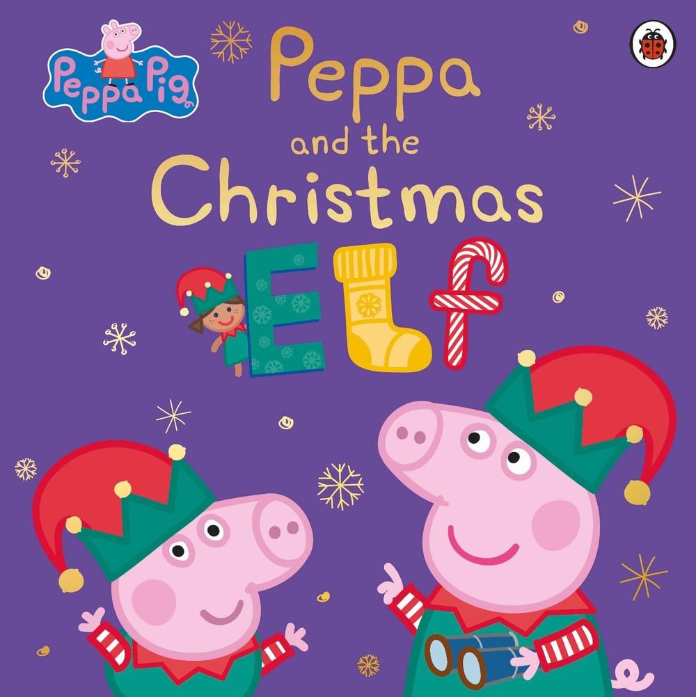 Peppa Pig: Peppa and the Christmas Elf by Peppa Pig - ISBN: 9780241543399