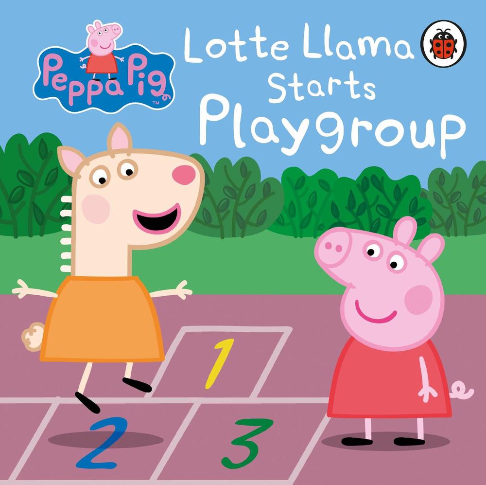 Peppa Pig: Lotte Llama Starts Playgroup, 9780241543474