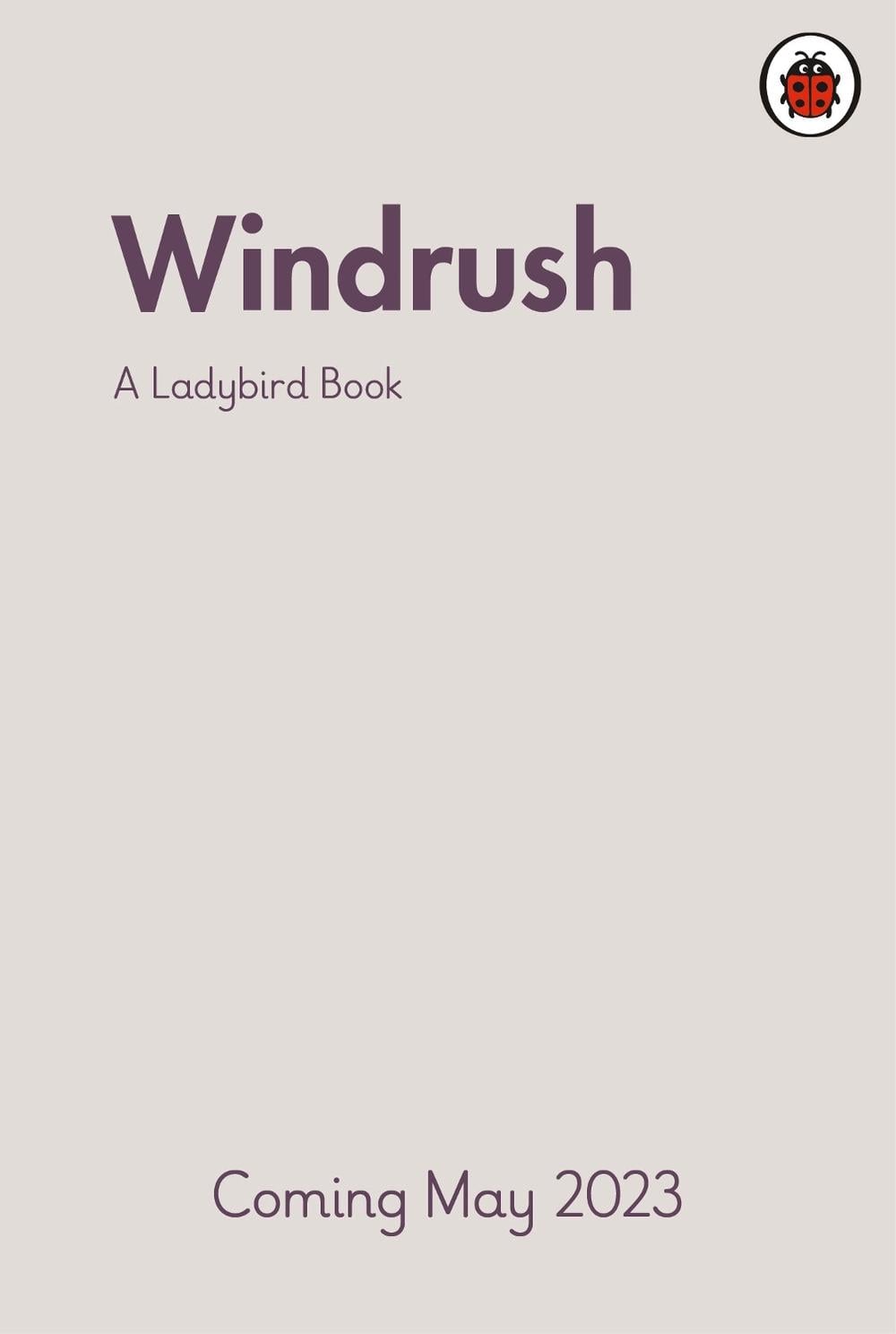 A Ladybird Book: Windrush by Colin Grant - ISBN: 9780241544204