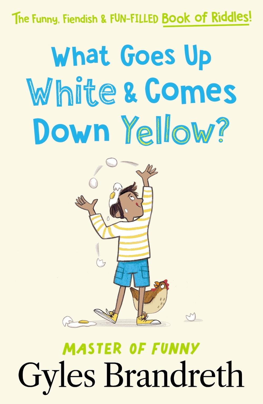 What Goes Up White and Comes Down Yellow?, 9780241544471