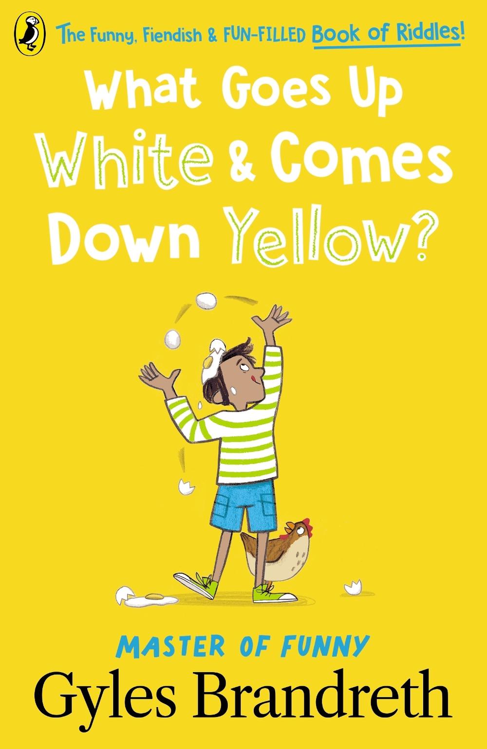 What Goes Up White and Comes Down Yellow?, 9780241544495