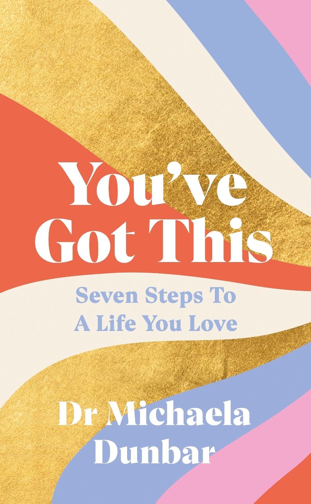 You’ve Got This by Dr Michaela Dunbar - ISBN: 9780241545744