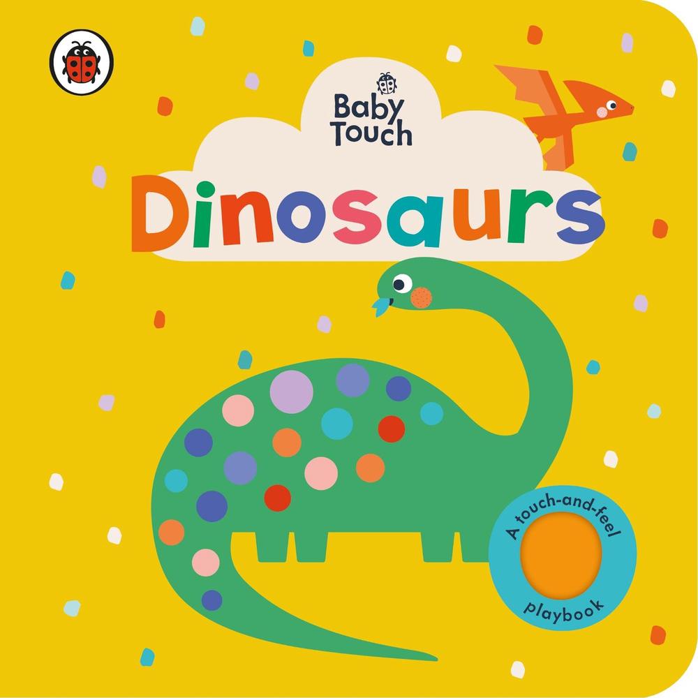 Baby Touch: Dinosaurs by Ladybird - ISBN: 9780241547229