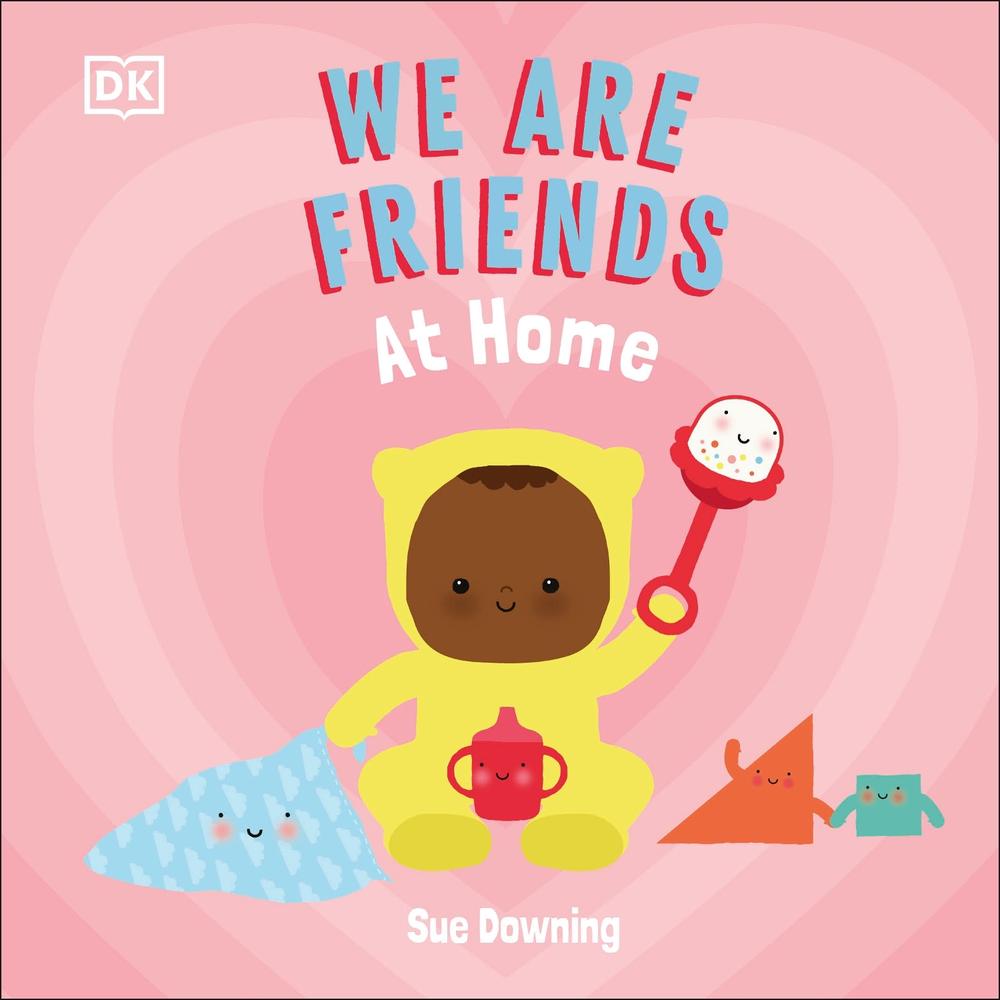 We Are Friends: At Home by Sue Downing - ISBN: 9780241547908