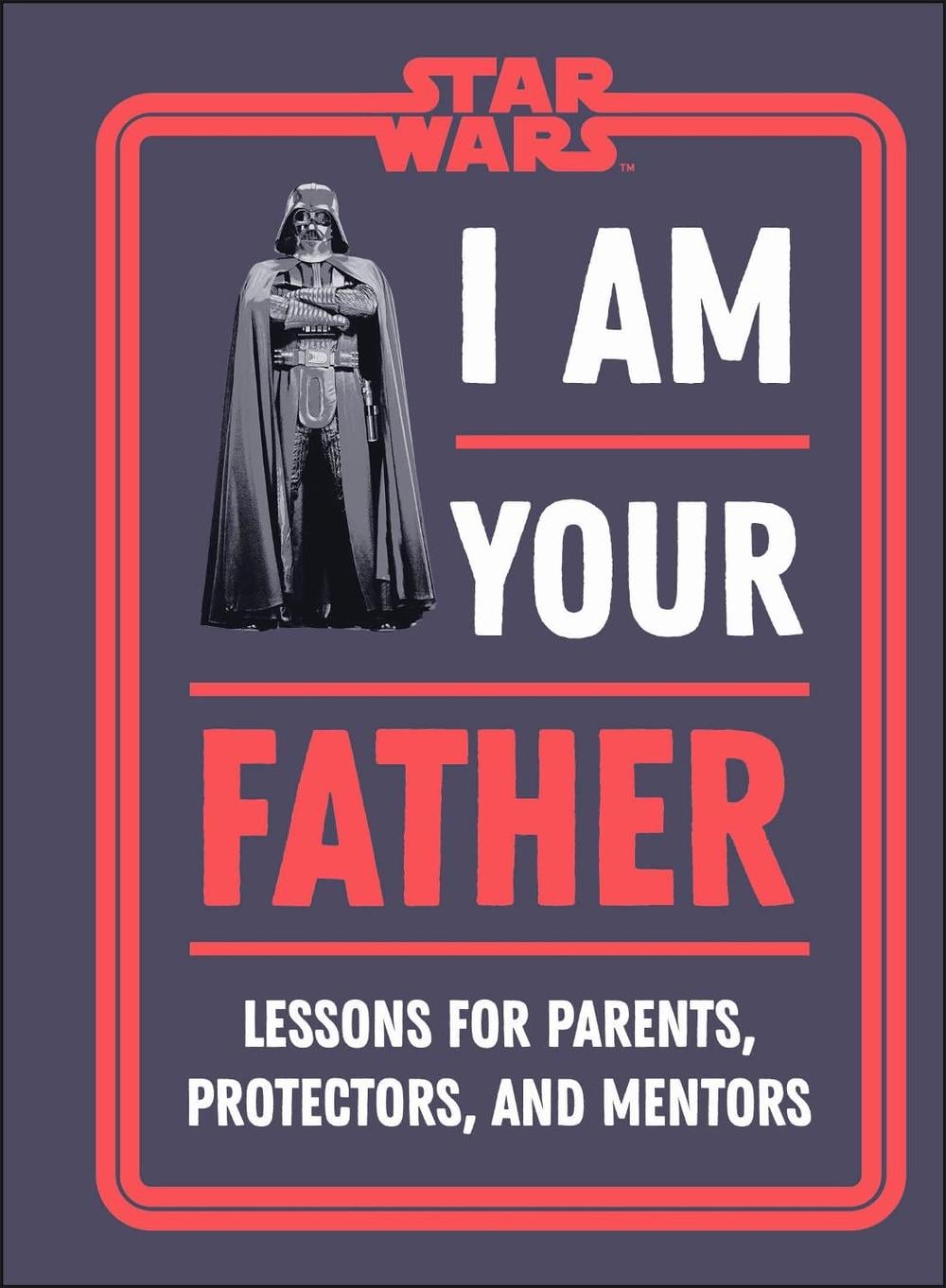 Star Wars I Am Your Father by Dan Zehr - ISBN: 9780241548493