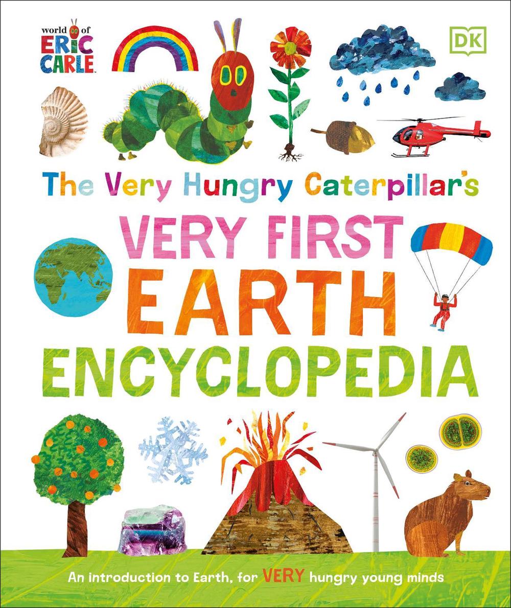The Very Hungry Caterpillar's Very First Earth Encyclopedia by DK - ISBN: 9780241550908
